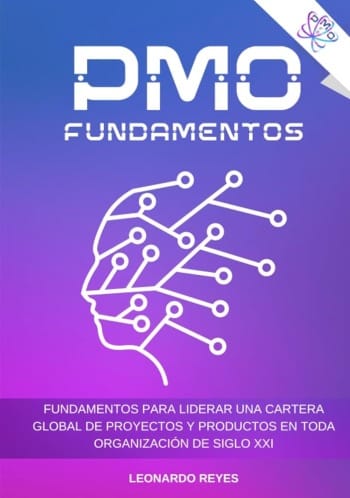Fundamentos PMO: FUNDAMENTOS PARA LIDERAR UNA CARTERA GLOBAL DE PROYECTOS Y  PRODUCTOS EN TODA ORGANIZACIÓN DE SIGLO XXI (Spanish Edition)